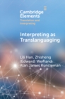 Image for Interpreting as translanguaging  : theory, research, and practice