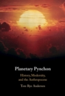Image for Planetary Pynchon  : history, modernity, and the anthropocene