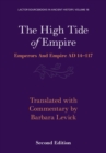 Image for The high tide of empire  : emperors and empire AD 14-117