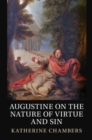 Image for Augustine on the Nature of Virtue and Sin
