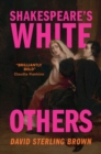 Image for Shakespeare&#39;s White Others