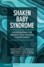 Image for Shaken baby syndrome  : investigating the abusive head trauma controversy