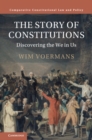 Image for The Story of Constitutions: Discovering the We in Us
