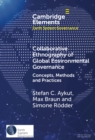 Image for Collaborative ethnography of global environmental governance: concepts, methods and practices