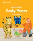 Image for Cambridge Early Years Learner&#39;s Book 1A : Early Years International