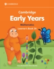 Image for Cambridge Early Years Mathematics Learner&#39;s Book 3A : Early Years International