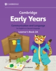 Image for Cambridge Early Years Communication and Language for English as a Second Language Learner&#39;s Book 2A