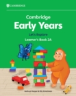Image for Cambridge Early Years Let&#39;s Explore Learner&#39;s Book 2A : Early Years International