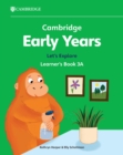 Image for Cambridge Early Years Let&#39;s Explore Learner&#39;s Book 3A