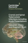 Image for Cranial and Spinal Tuberculosis Infections including Acute Presentations