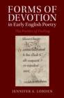 Image for Forms of Devotion in Early English Poetry: The Poetics of Feeling