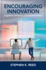 Image for Encouraging Innovation: Cognition, Education, and Implementation
