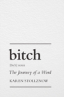 Image for Bitch  : the journey of a word