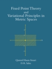 Image for Fixed Point Theory and Variational Principles in Metric Spaces