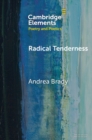 Image for Radical tenderness  : poetry in times of catastrophe