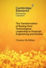 Image for The transformation of Boeing from technological leadership to financial engineering and decline