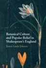Image for Botanical Culture and Popular Belief in Shakespeare&#39;s England