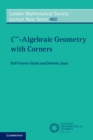 Image for C8-Algebraic Geometry With Corners