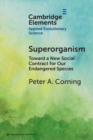Image for Superorganism  : toward a new social contract for our endangered species