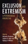 Image for Exclusion and Extremism: A Psychological Perspective