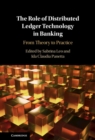 Image for The Role of Distributed Ledger Technology in Banking: From Theory to Practice