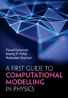 Image for A First Guide to Computational Modelling in Physics