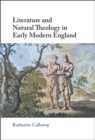 Image for Literature and Natural Theology in Early Modern England