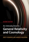 Image for An Introduction to General Relativity and Cosmology