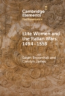 Image for Elite Women and the Italian Wars, 1494-1559