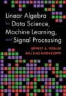 Image for Linear algebra for data science, machine learning, and signal processing