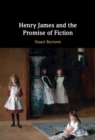 Image for Henry James and the Promise of Fiction