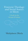 Image for Feminist theology and social justice in Islam  : a study on the sermon of Fatima