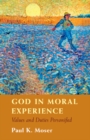 Image for God in Moral Experience: Values and Duties Personified