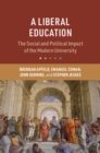 Image for A liberal education  : the social and political impact of the modern university