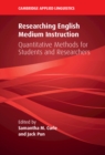 Image for Researching English Medium Instruction : Quantitative Methods for Students and Researchers