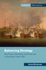 Image for Balancing Strategy : Sea Power, Neutrality, and Prize Law in the Seven Years&#39; War