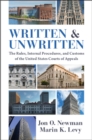 Image for Written and Unwritten : The Rules, Internal Procedures, and Customs of the United States Courts of Appeals