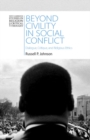 Image for Beyond Civility in Social Conflict : Dialogue, Critique, and Religious Ethics