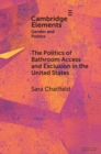 Image for The Politics of Bathroom Access and Exclusion in the United States