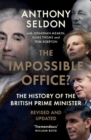 Image for The Impossible Office?: A History of the British Prime Minister