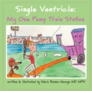Image for Single ventricle  : my one pump train station