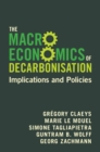 Image for The macroeconomics of decarbonisation: implications and policies