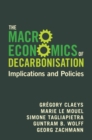 Image for The macroeconomics of decarbonisation  : implications and policies