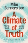 Image for A Climate of Truth: Why We Need It and How to Get It