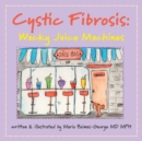 Image for Cystic Fibrosis: Wacky Juice Machines