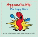 Image for Appendicitis  : one angry worm