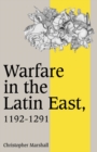 Image for Warfare in the Latin East, 1192-1291
