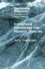 Image for Indigenous Knowledge and Material Histories