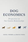 Image for Dog economics  : perspectives on our canine relationships