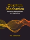 Image for Quantum mechanics  : formalism, methodologies, and applications